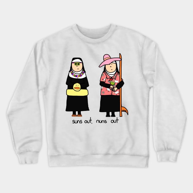 sun's out, nuns out Crewneck Sweatshirt by paintbydumbers